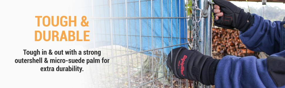 Tough and durable. Tough in and out with a strong outershell and micro-suede palm for extra durability.
