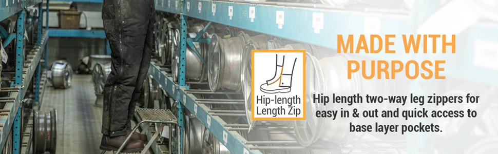 Made with purpose. Hip length two-way leg zippers for easy in and out and quick access to base layer pockets.