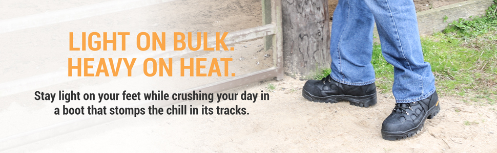 Light on bulk. Heavy on heat. Stay light on your feet while crushing your day in a boot that stomps the chill in its tracks.