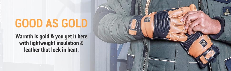 Good as gold. Warmth is gold and you get it here with lightweight insulation and leather that lock in heat.